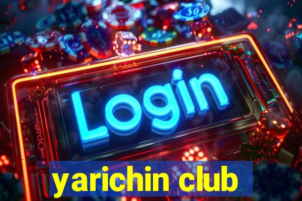 yarichin club